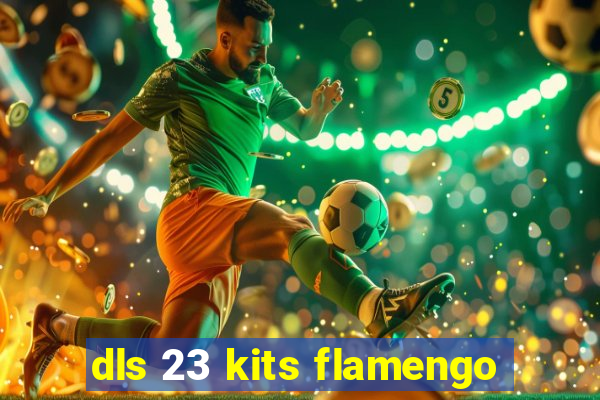 dls 23 kits flamengo